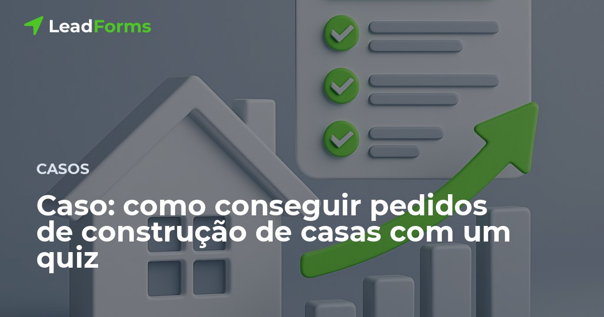 Caso: pedidos de construção de casas com um quiz